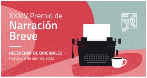 <a href=https://clubdecultura.uned.es/2022/11/23/xxxiv-premio-de-narracion-breve/><b>XXXIV</b> <b>Premio de</b> <b>Narración Breve</b></a>